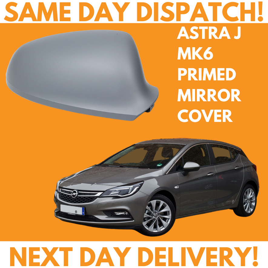 Vauxhall Astra J MK6 2009-2016 Wing Mirror Cover Primed Right Side